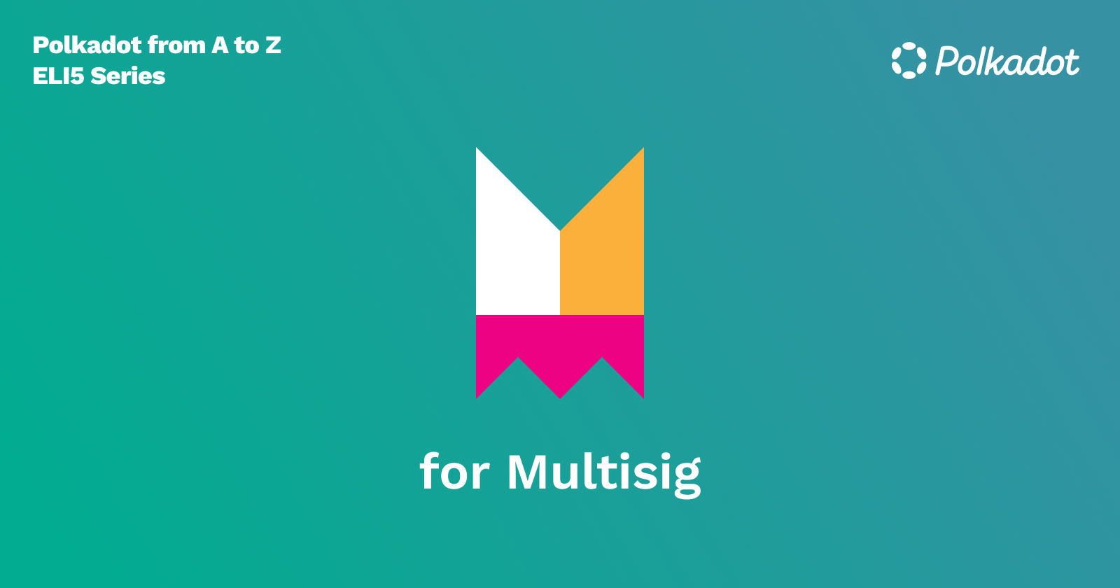 M for Multisig